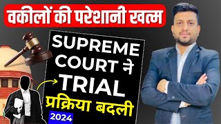 SC 2024 *New Judgment 2024* - Changed Trial Process | Advocates Happy | Smart & Legal Guidance