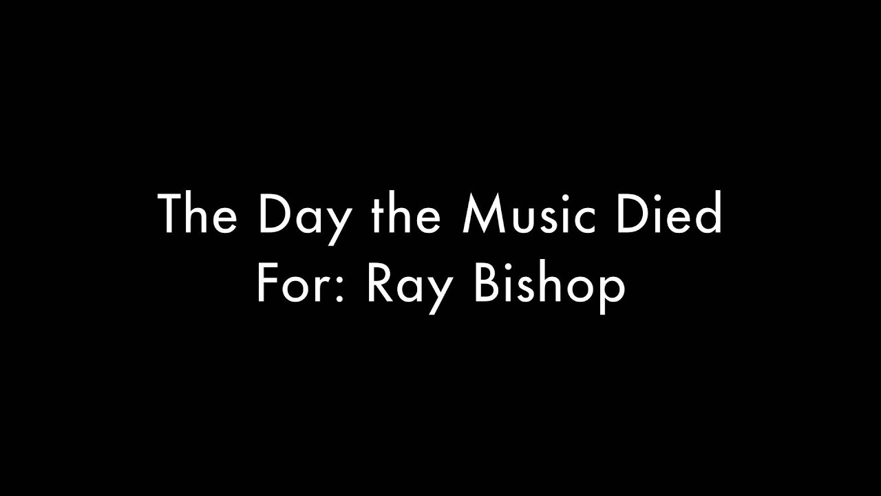 The Day the Music Died YouTube