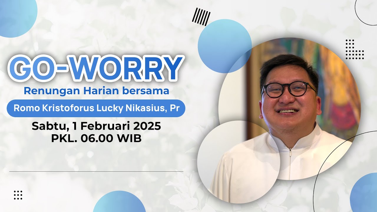 GO-WORRY 1 FEBRUARI 2025