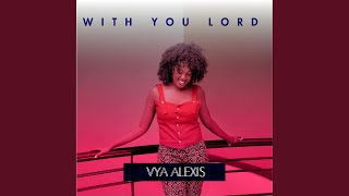 With You Lord