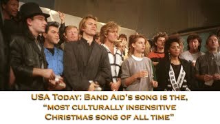 USA Today: Band Aid's song is the "most culturally insensitive Christmas song of all time!"