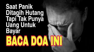 BACA DOA INI Saat Anda Panik Ditagih Hutang Tapi Tak Punya Uang Untuk Bayar