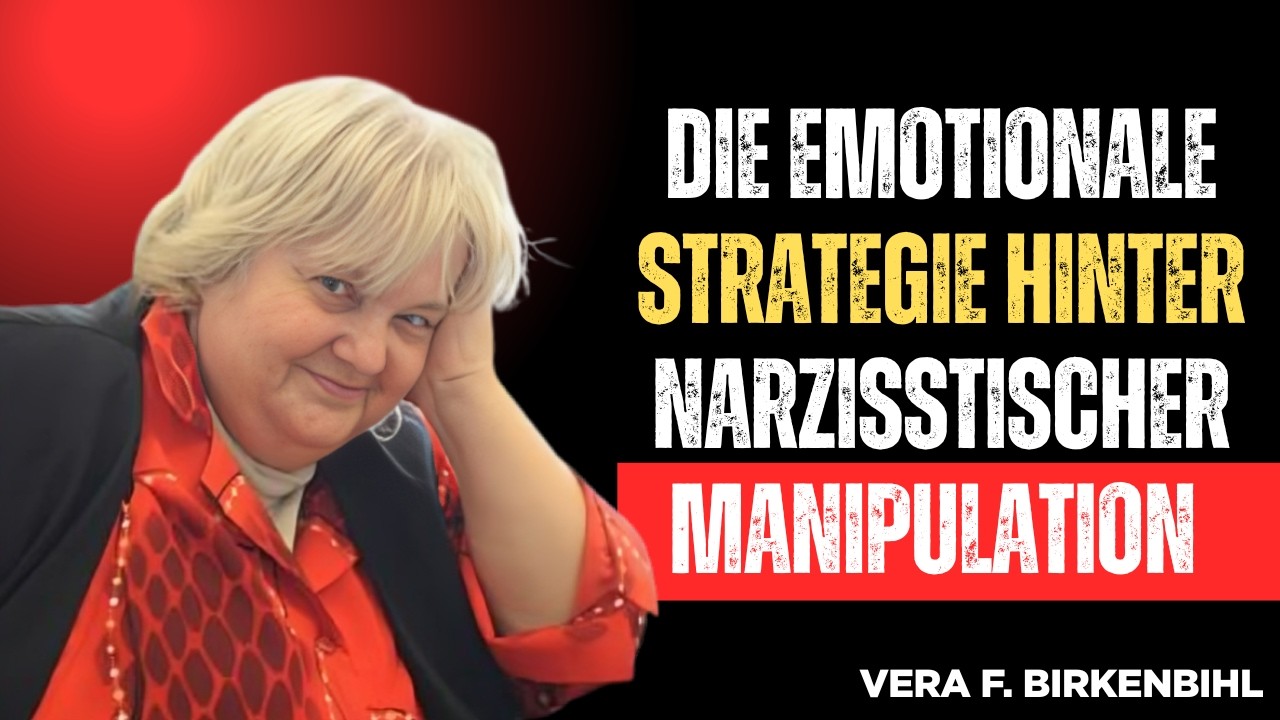 🧠 Die emotionale Strategie hinter narzisstischer Manipulation | Vera F. Birkenbihl
