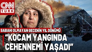 Kocam Uyanıp Defalarca İtfaiyeyi Aramış Feci Kartalkaya Yangınında Ölenlerin Yakınları Konuştu