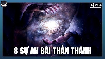 Thì Ra Quá Trình Tiến Hóa Đã Được Sắp Đặt Trước | TĐTCĐST Tập 04 | Vũ Trụ Nguyên Thủy