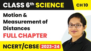 Motion and Measurement of Distances Full Chapter Class 6 Science | NCERT Science Class 6 Chapter 10