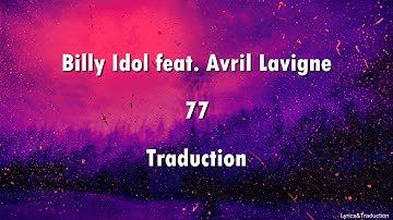 Billy Idol feat. Avril Lavigne - 77 - Traduction