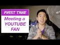 First Time Meeting a Fan in Real Life