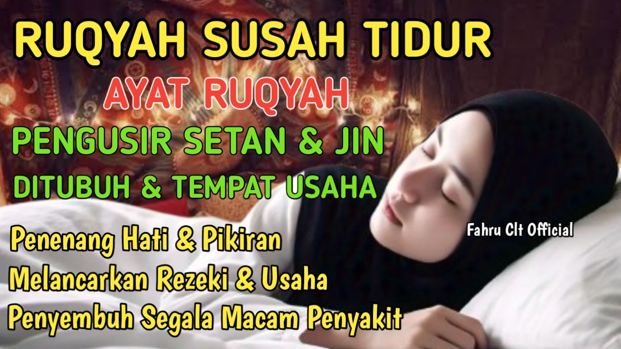Ruqyah Untuk Susah Tidur & Insomnia | Dengarkan Sebelum Tidur Agar Lebih Nyenyak