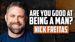 The Powerful Role of Men in Society Today with Nick Freitas