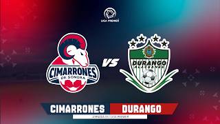 📹🐏 | Cimarrones de Sonora vs Alacranes de Durango | Liga Premier | Matchday 25