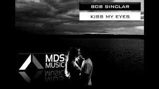 Bob Sinclar - Kiss My Eyes (Extended)