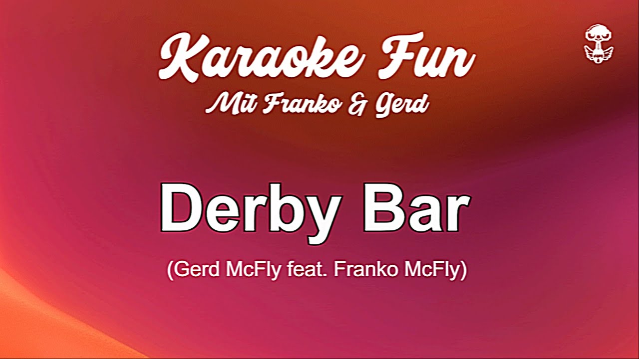 [LYRIC VIDEO] DERBY BAR GERD MCFLY FEAT. FRANKO MCFLY (prod. Burrberg