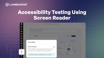 How to perform Accessibility Testing Using Screen Reader | LambdaTest