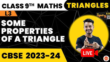 Properties of a Triangle | Triangles Class 9 | NCERT Class 9 Maths Chapter-7 | CBSE 2024 Exam
