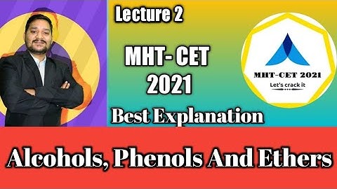 MHT-CET 2021 | Alcohols, Phenols And Ethers | Best Explanation | Basic Lecture 2 | Sovind Sir
