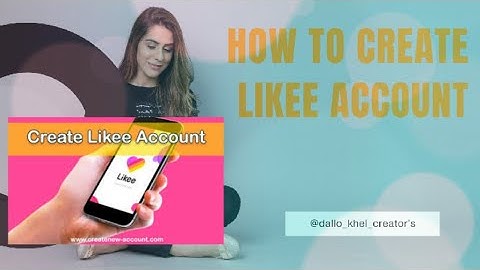 CreateLikee Account With New Update 2022| Likee Account kasae banate haa -Easy Way!!