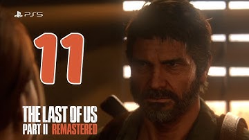 THERE WAS NO CURE!!! - THE LAST OF US PART II REMASTERED #11  PS5 - Gameplay Walkthrough