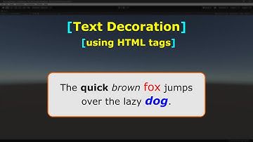 Decorating text using HTML tags | Rich Text | UI | Unity Game Engine