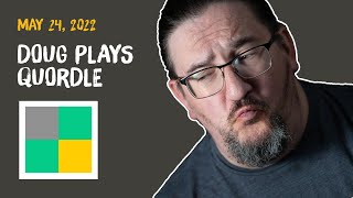 Doug plays today s Quordle 2022