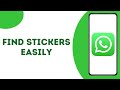 How to Find Stickers in WhatsApp ?