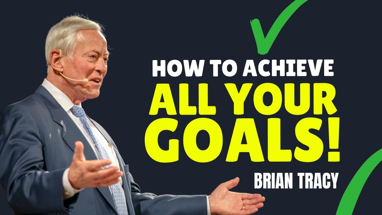 ACHIEVE ANY GOAL YOU SET FOR YOURSELF | Brian Tracy Motivation # ...