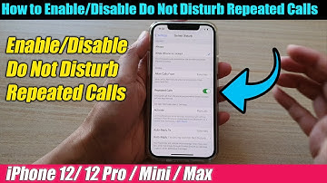 iPhone 12/12 Pro: How to Enable/Disable Do Not Disturb Repeated Calls