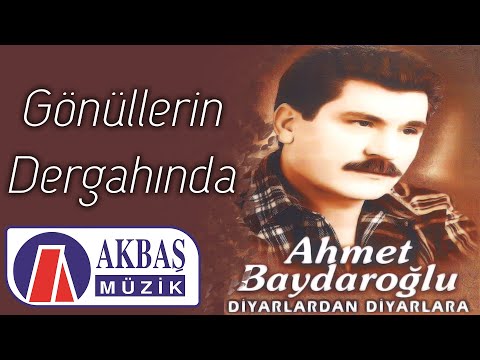 Ahmet Baydaroğlu | Gönüllerin Dergahında