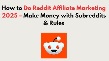 How to Do Reddit Affiliate Marketing 2025 – Make Money with Subreddits & Rules