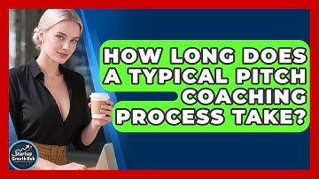 How Long Does a Typical Pitch Coaching Process Take? | The Startup Growth Hub News