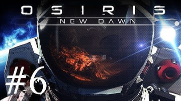 Osiris: New Dawn - MP Build 0.1005 | Bio Dome - Part 6 (ION6 EU)