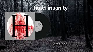 Hotel Insanity Soundtrack Ambient