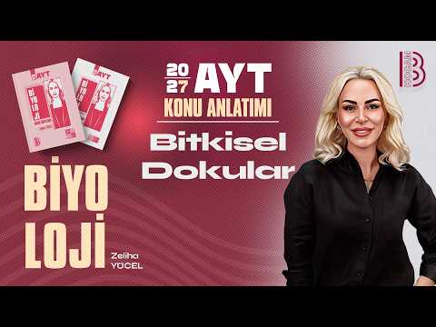 10) AYT Biyoloji - Bitkisel Dokular - Zeliha YÜCEL - 2027
