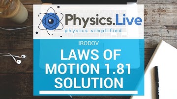 1.81 Irodov Laws Of Motion Solution