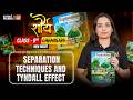 Exploring Mixtures & their Separation | Separation Techniques and Tyndall Effect Ayushi Ma'am