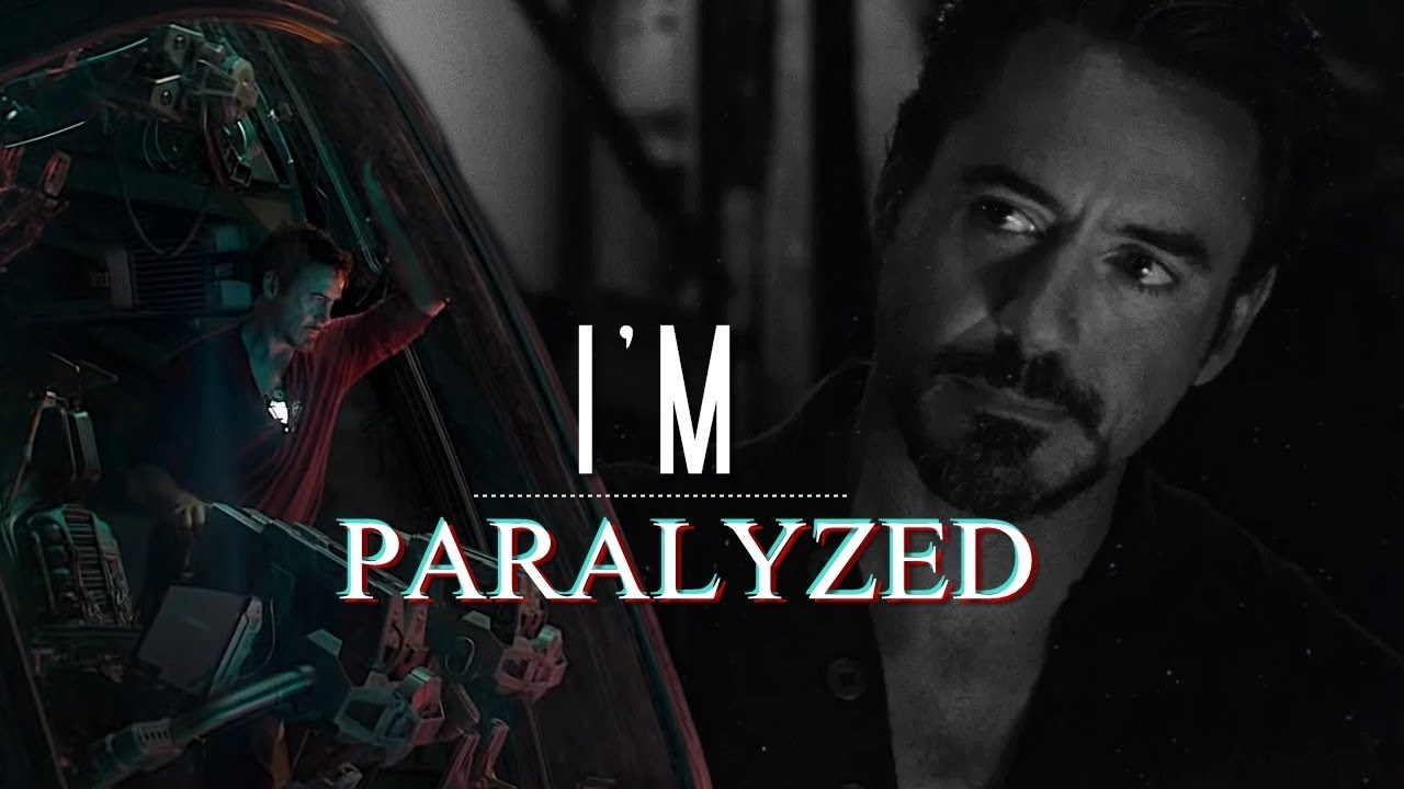 Tony Stark | I'm paralyzed