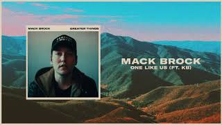 Video thumbnail of "Mack Brock - One Like Us (feat. KB) (Offical Audio)"