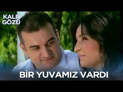 Bir Yuvamız Vardı - Kalp Gözü