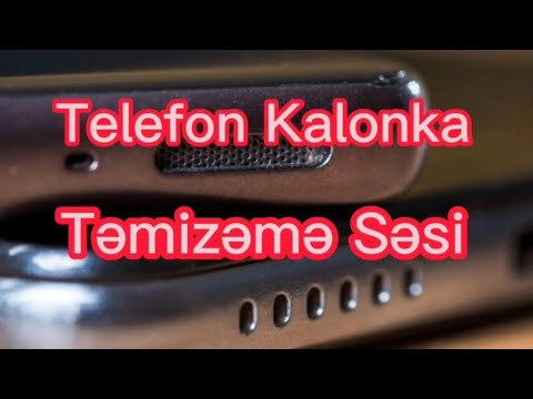 Telefon Kalonka (Səsucaldan) Təmizləmə Səsi