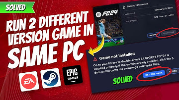 Solved: Game Not Installed EA SPORTS FC | Run 2 Different Version Game Same PC FC 24