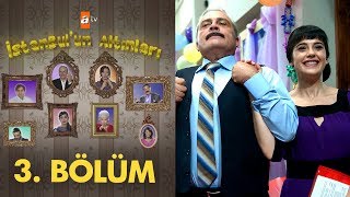 İstanbulun Altınları 3. Bölüm