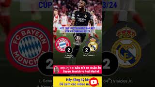 Bayern Munich vs Real Madrid l Kết quả vòng bán kết cúp C1 Châu Âu 23/24 #c1 #championsleague