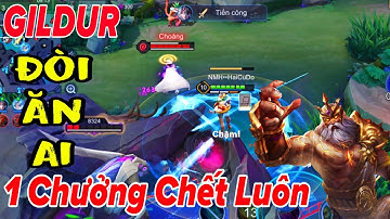 GILDUR Liên Quân || 1 Chưởng Chớt Luôn Khiến Địch Cay Cay Bất Lực