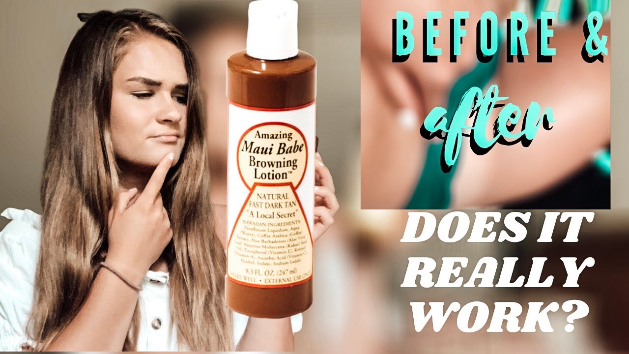 MAUI BABE BROWNING TANNING LOTION REVIEW/BEFORE & AFTER /HOW TO GET