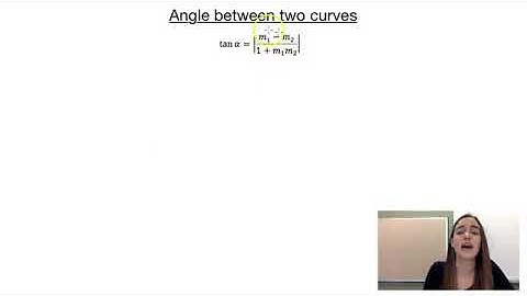 ANGLE BETWEEN TWO CURVES