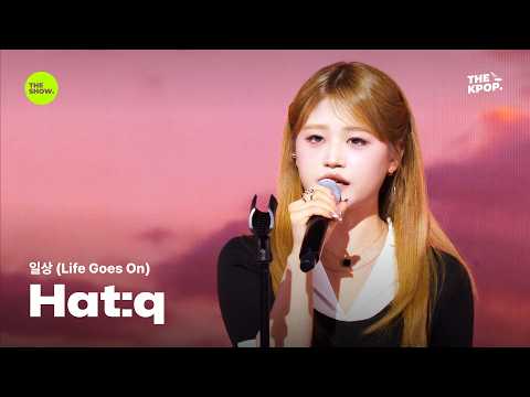 일상(<strong>Life</strong> Goes On) - Hat:q [THE <strong>SHOW</strong>] 260728 방송