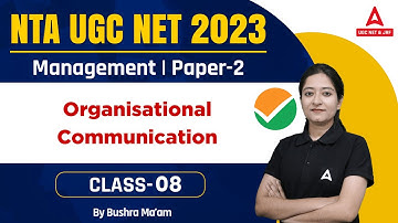 NTA UGC NET 2023 Management  Paper 2  I Management Organisational Communication I By Bushra Shazli