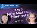 Season 2: Episode #2 | Top 3 Major Marketing Blind Spots in 2025
