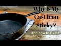 Why is My Cast Iron Sticky? And How to Fix It!