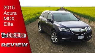 2015 Acura MDX Elite Review | The Perfect Family Car